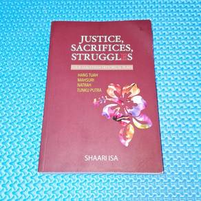 Justice, Sacrifices, Struggles by Shaari Isa