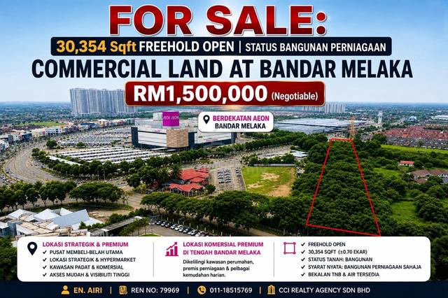 30,354 Sqft FREEHOLD NON BUMI|BERSEBELAHAN AEON BANDAR MELAKA|BELOW MV 1
