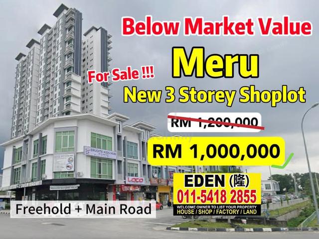 Below MV🔥Freehold + Main Road : Ipoh Meru - New 3 Storey Shoplot 1