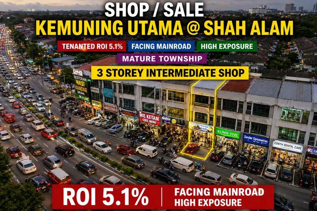 【Facing Mainroad】🔥TENANTED ROI 5.1% KEMUNING UTAMA  SHAH ALAM 1