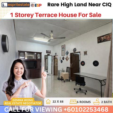 1 Storey Terrace House For Sale (Rare High Land Near CIQ!) 单层排屋出售 1