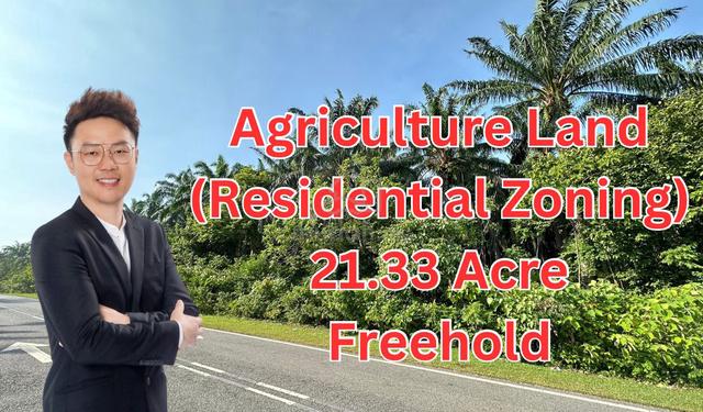 Agriculture Land ; Zoning Residential - 21.33 acre 2
