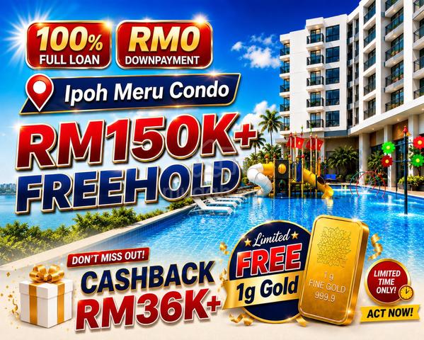 Ipoh Meru,✅ CashBack RM56K➕FREE Gold 1