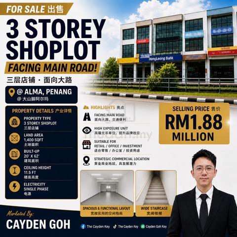 3 Storey Facing Mainroad Shoplot @ Alma, Bukit Mertajam 1